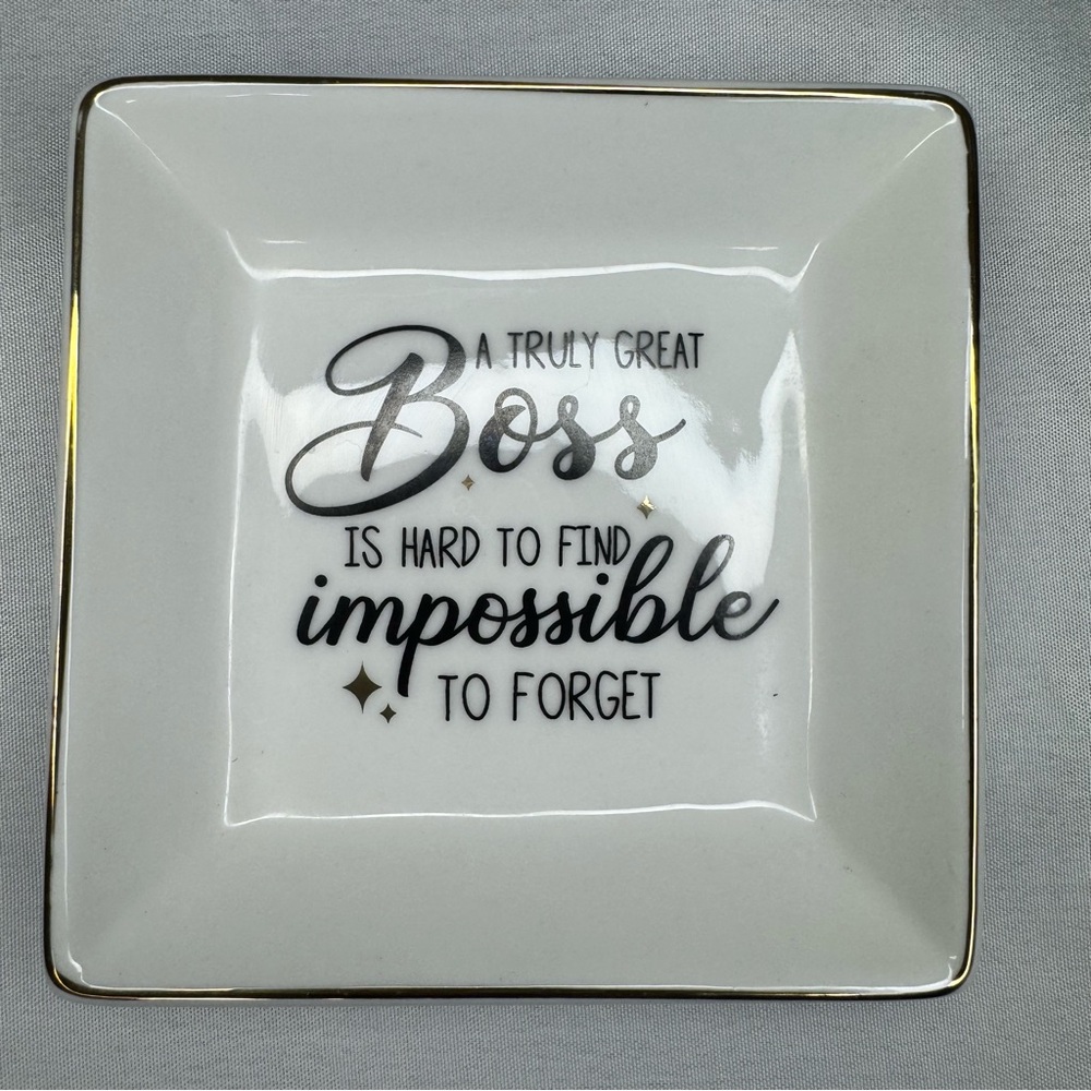 “A Truly Great Boss is Hard To Find Impossible to Forget” Jewelry Tray